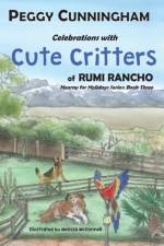 Celebrations with Cute Critters of Rumi Rancho af Peggy Cunningham