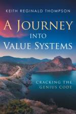 Journey into Value Systems af Keith Reginald Thompson