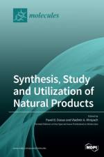 Synthesis, Study and Utilization of Natural Products