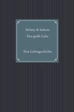 Eine grosse Liebe af Melany de Isabeau