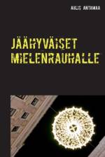 Jaahyvaiset mielenrauhalle af Aulis Antamaa