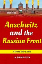 Auschwitz and the Russian Front af K Buvar-Toth