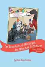 Adventures of Macintosh, the Miniature Schnauzer af Maria Anne Fontana