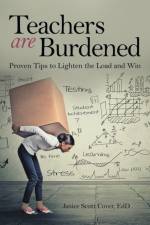 Teachers Are Burdened af Janice Scott Cover EdD