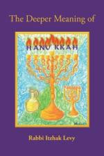 Deeper Meaning of Hanukkah af Rabbi Itzhak Levy