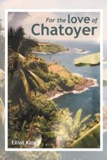 For the Love of Chatoyer af Elliot King