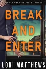 Break and Enter af Lori Matthews