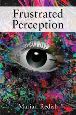 Frustrated Perception af Marian Redish