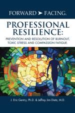 Forward-Facing(R) Professional Resilience af Jeffrey Jim