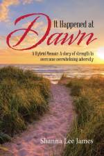 It Happened at Dawn af Shanna Lee James