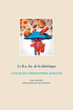 B.a.-ba. de la dietetique de l'exces de cholesterol sanguin af Cedric Menard