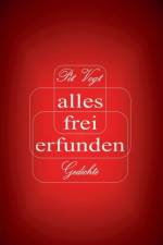 Alles frei erfunden! af Pit Vogt