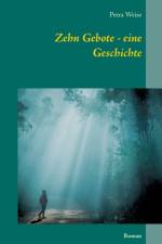 Zehn Gebote - eine Geschichte af Petra Weise