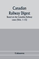 Canadian railway digest af Unknown