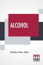 Alcohol af Martha Meir Allen