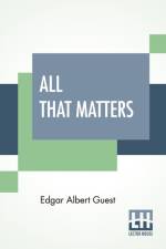 All That Matters af Edgar Albert Guest