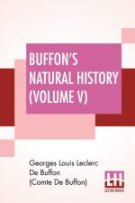 Buffon's Natural History (Volume V) af Georges Lou de Buffon (Comte de Buffon)