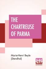 Chartreuse Of Parma af Marie-Henri Beyle (Stendhal)