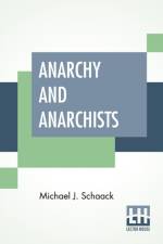 Anarchy And Anarchists af Michael J Schaack