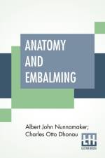 Anatomy And Embalming af Albert John Nunnamaker