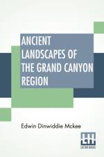 Ancient Landscapes Of The Grand Canyon Region af Edwin Dinwiddie McKee