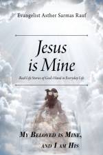 Jesus is Mine af Evangelist Asther Sarmas Rauf