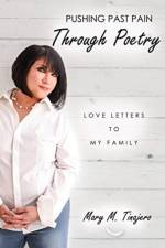 Pushing Past Pain Through Poetry af Mary M Tinajero