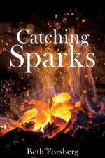 Catching Sparks af Beth Forsberg
