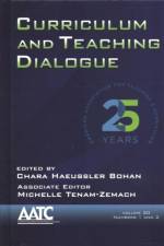 Curriculum and Teaching Dialogue Vol 20 Issue 1 & 2 af CHARA HAEUSSL BOHAN