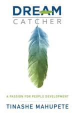 Dream Catcher af Tinashe Mahupete