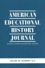 American Educational History Journal Vol 46 Issue 1 & 2