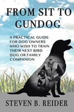 From Sit to Gundog af Steven B Reider