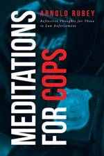 Meditations for Cops af Arnold Rubey
