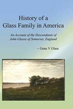 History of a Glass Family in America af G Glass