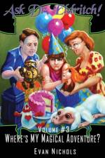 Ask Dr. Eldritch Volume #3 Where's MY Magical Adventure? af Evan Nichols