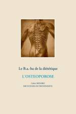 Le B.a.-b.a de la dietetique de l'osteoporose af Cedric Menard