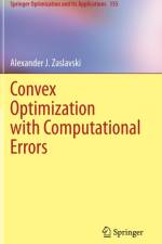 Convex Optimization with Computational Errors