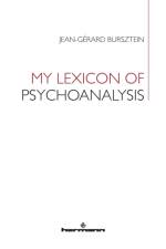 My Lexicon of Psychoanalysis af Jean-Gerard Bursztein