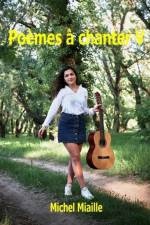 Po?mes ? chanter V af Michel Miaille