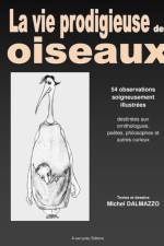 vie prodigieuse des oiseaux af Michel Dalmazzo