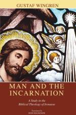 Man and the Incarnation af Gustaf Wingren