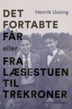 Det fortabte får eller Fra læsestuen til Trekroner af Henrik Ussing