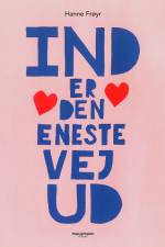 Ind er den eneste vej ud af Hanne Frøyr