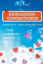 Kærlighedsgenerationen - Håndbogen i Kærlighedens Veje af Zimon August Sepnors