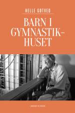 Barn i Gymnastikhuset af Helle Gotved