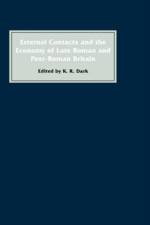 External Contacts and the Economy of Late-Roman and Post-Roman Britain af K. R. Dark