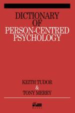 Dictionary of Person-centred Psychology af Keith Tudor