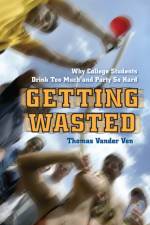 Getting Wasted af Thomas Vander Ven