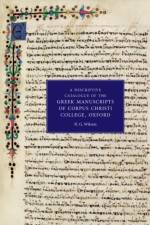 A Descriptive Catalogue of the Greek Manuscripts of Corpus Christi College, Oxford af N. G. Wilson