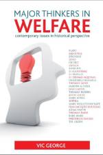 Major Thinkers in Welfare af Vic George